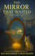 The Mirror That Waited - The Remembrance Trilogy, #1