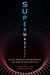 Supermassive - Black Holes at the Beginning and End of the Universe