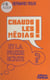 Chauds les médias ! Et la presse écrite ?