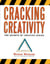 Cracking Creativity - The Secrets of Creative Genius