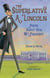 The Superlative A. Lincoln - Poems About Our 16th President