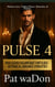 Pulse 4: Four Gilded Billionaire Fantasies - Pulse, #4