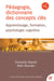 Pédagogie, dictionnaire des concepts clés - Apprentissages, formation, psychologie cognitive