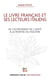 Le livre français et ses lecteurs italiens - De l'achèvement de l'unité à la montée du fascisme