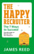The Happy Recruiter - The 7 Ways to Succeed