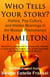 Who Tells Your Story? History, Pop Culture, and Hidden Meanings in the Musical Phenomenon Hamilton