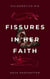 Fissures in her Faith - Hulderotica, #16