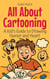 All About Cartooning: A Kid’s Guide to Drawing Humor and Heart - Illustrated Books For Kids, #14