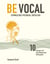 Be Vocal - Stimmliches Potenzial entfalten