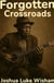 Forgotten Crossroads: - Hell's Amplified: The History Of Rock N Roll And It's Sub-Genres, #1