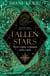 Fallen Stars - The new celestial fantasy romance in the Sunday Times bestselling Heavenly Bodies series