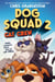 Dog Squad 2: Cat Crew