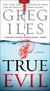 True Evil - A Novel