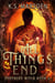 All Things End (Northern Witch #6) - Northern Witch, #6