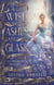 A Wish of Ashes and Glass - Fairy Tale Wishes, #2