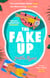The Fake-Up - A hilarious rom-com with unforgettably brilliant characters