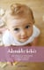 Adorables bébés - Une famille à conquérir - Le lien du destin - Le bébé surprise