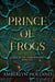 Prince of Frogs - Curse of the Dark Kingdom, #1