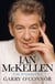 Ian McKellen - The Biography