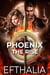 Phoenix: The Rise - Phi Athanatoi, #3