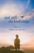And Still theBirdSings - A Memoir of Finding Light After Loss