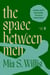 the space between men