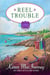 Reel Trouble - Gray Whale Inn Mysteries, #11