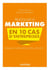 Pratiquer le marketing en 10 cas d'entreprises - Renault, La Box des Chefs, Lacoste...