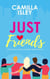 Just Friends (A Friends to Lovers Box Set)