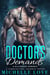 Doctor’s Demands: A Billionaire Romance - A Submissives' Secrets Novel, #2