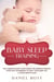 Baby Sleep Training: The Complete Baby Sleep Guide for Modern Parents, Effective Techniques to Help Your Baby Get a Good Night’s Sleep