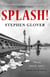 Splash! - A Novel