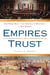 Empires of Trust - How Rome Built--and America Is Building--a New World