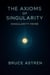 The Axioms of Singularity: Singularity Prime - The Prime Axioms, #2