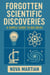 Forgotten Scientific Discoveries: A Simple Guide to Big Ideas