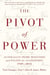 Pivot of Power - Australian Prime Ministers and Political Leadership, 1949-2016
