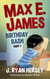Max E. James: Birthday Bash Part 1 - Max E. James, #2