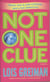 Not One Clue - A Mystery