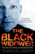 The Black Widower - The Life and Crimes of a Sociopathic Killer