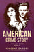 American Crime Story: Book IV - American Crime Story: A Thriller Series, #4