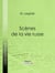 Scènes de la vie russe