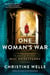 One Woman's War - A Novel of the Real Miss Moneypenny