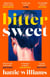 Bitter Sweet - The breathtaking and searingly beautiful must-read book to lose yourself in this summer!