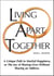 Living Apart Together: A Unique Path to Marital Happiness, or The Joy of Sharing Lives Without Sharing an Address