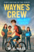 Wayne's Crew - Wayne's Crew, #1