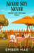 Never Soy Never - Veronica Swift Mysteries, #9