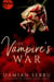 The Vampire's War - The Realm of the Vampire Council, #5