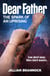 Dear Father - The Spark of an Uprising
