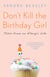 Don't Kill the Birthday Girl - Tales from an Allergic Life