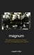 Magnum - Fifty Years at the Front Line of History
